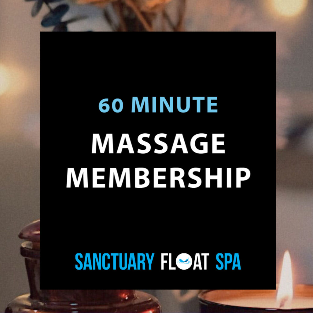60MINUTE MASSAGE MEMBERSHIP Sanctuary Float Spa
